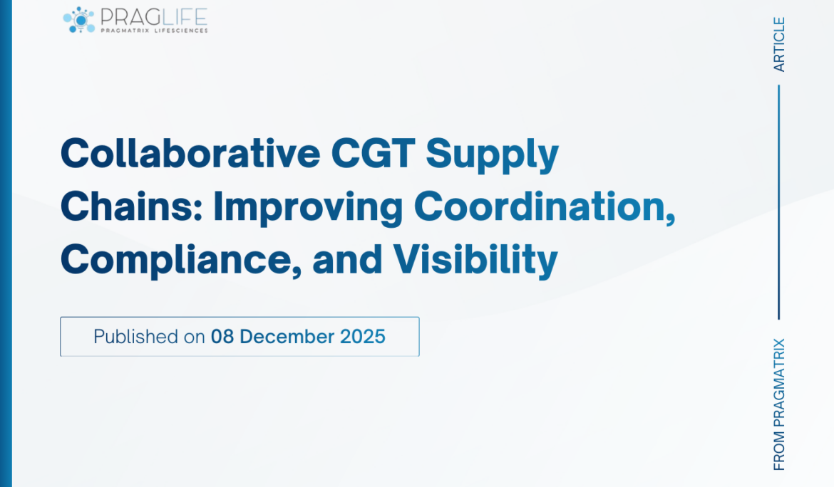 Collaborative CGT Supply Chains: Improving Coordination, Compliance, and Visibility