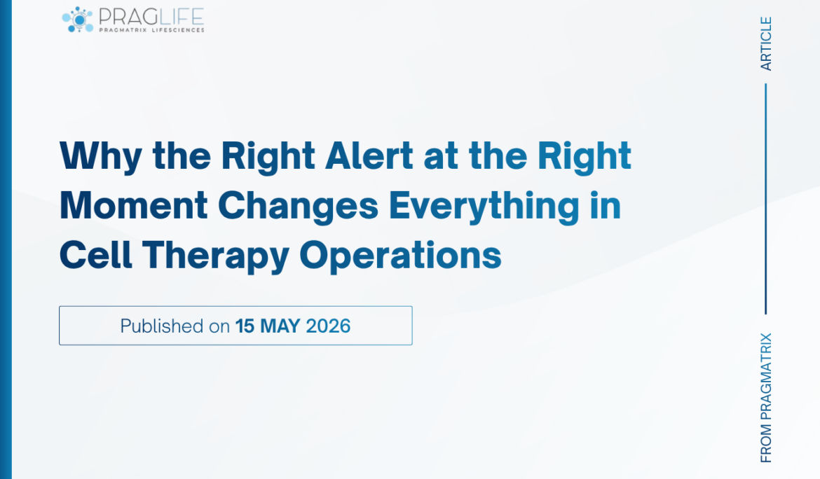 Why the Right Alert at the Right Moment Changes Everything in Cell Therapy Operations
